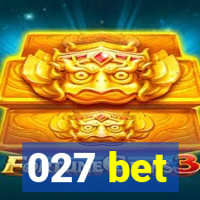 027 bet